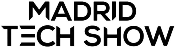 Madrid Tech Show